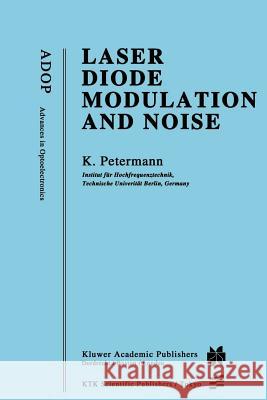 Laser Diode Modulation and Noise K. Petermann 9780792312048 Springer - książka