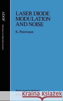 Laser Diode Modulation and Noise K. Petermann 9789027726728 Springer - książka