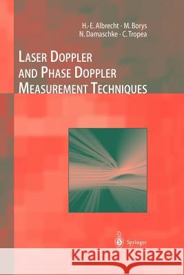 Laser Doppler and Phase Doppler Measurement Techniques H. -E Albrecht Nils Damaschke Michael Borys 9783642087394 Not Avail - książka