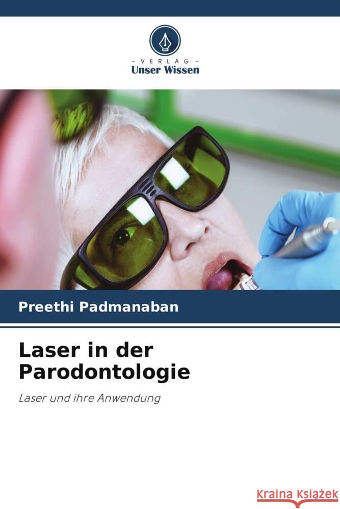 Laser in der Parodontologie Padmanaban, Preethi 9786208553814 Verlag Unser Wissen - książka
