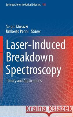 Laser-Induced Breakdown Spectroscopy: Theory and Applications Musazzi, Sergio 9783642450846 Springer - książka