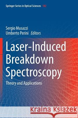 Laser-Induced Breakdown Spectroscopy: Theory and Applications Musazzi, Sergio 9783662509784 Springer - książka