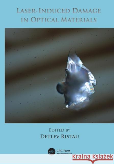 Laser-Induced Damage in Optical Materials Detlev Ristau 9781138199569 CRC Press - książka
