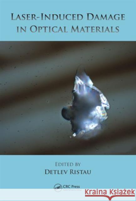 Laser-Induced Damage in Optical Materials Detlev Ristau 9781439872161 CRC Press - książka