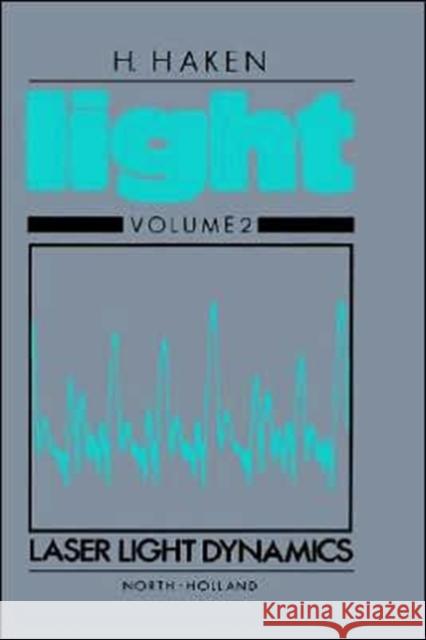 Laser Light Dynamics: Volume II Unknown, Author 9780444860217 North-Holland - książka
