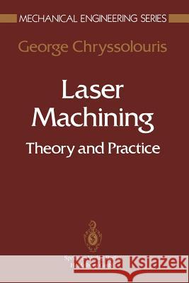 Laser Machining: Theory and Practice Chryssolouris, George 9781475740868 Springer - książka