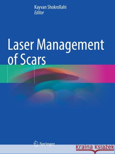Laser Management of Scars  9783030529215 Springer International Publishing - książka