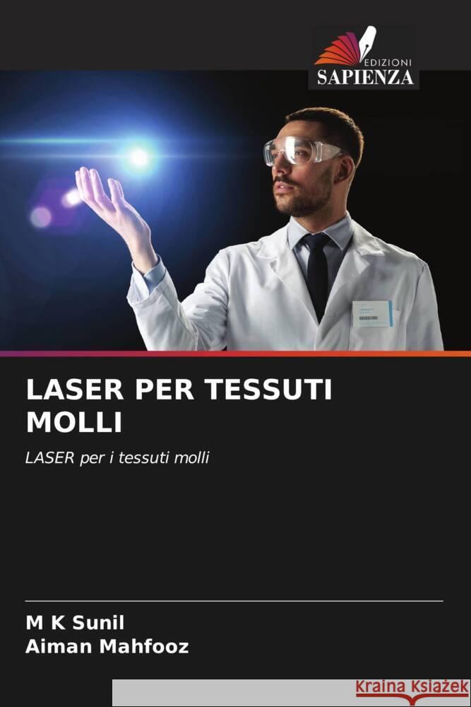 Laser Per Tessuti Molli M. K. Sunil Aiman Mahfooz 9786207136193 Edizioni Sapienza - książka
