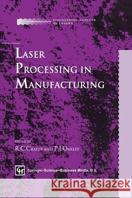 Laser Processing in Manufacturing R. Crafer Peter J. Oakley 9789401046855 Springer - książka