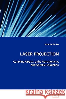 Laser Projection Matthias Busker 9783639095562 VDM VERLAG DR. MULLER AKTIENGESELLSCHAFT & CO - książka