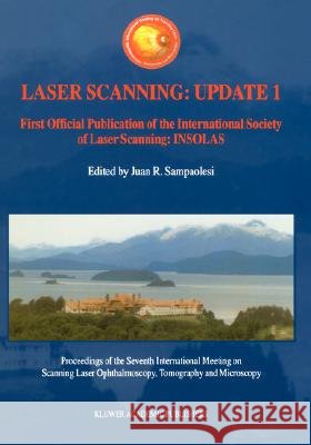 Laser Scanning: Update 1: First Official Publication of the International Society of Laser Scanning: Insolas Sampoalesi, Juan R. 9780792371977 Kluwer Academic Publishers - książka