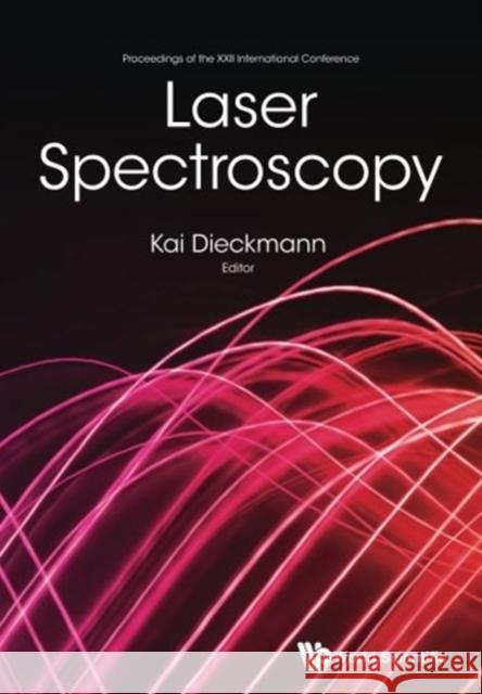 Laser Spectroscopy - Proceedings of the XXII International Conference Dieckmann, Kai 9789813200609 World Scientific Publishing Company - książka