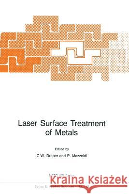 Laser Surface Treatment of Metals C. W. Draper Paolo Mazzoldi 9789401084895 Springer - książka