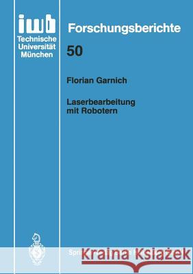Laserbearbeitung Mit Robotern Florian Garnich 9783540555131 Springer - książka