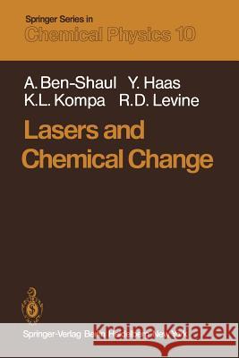 Lasers and Chemical Change A. Ben-Shaul Y. Haas K. L. Kompa 9783642678288 Springer - książka