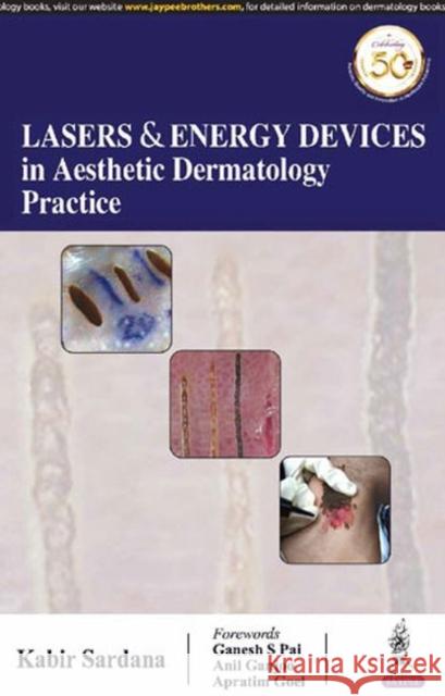 Lasers and Energy Devices in Aesthetic Dermatology Practice Kabir Sardana 9789352705306 Jp Medical Ltd - książka