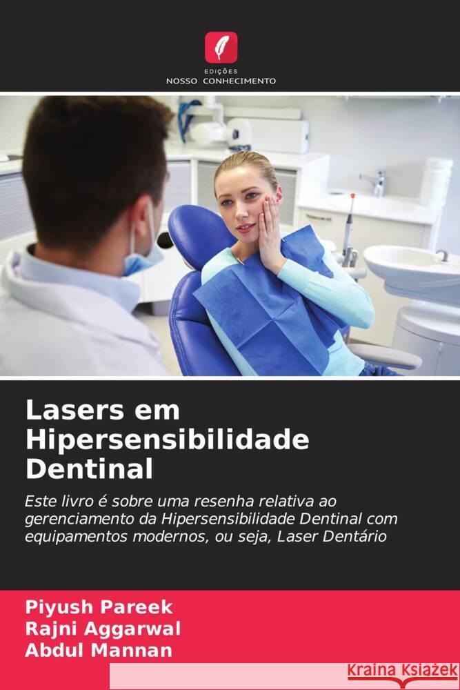 Lasers em Hipersensibilidade Dentinal Pareek, Piyush, Aggarwal, Rajni, Mannan, Abdul 9786204533254 Edições Nosso Conhecimento - książka