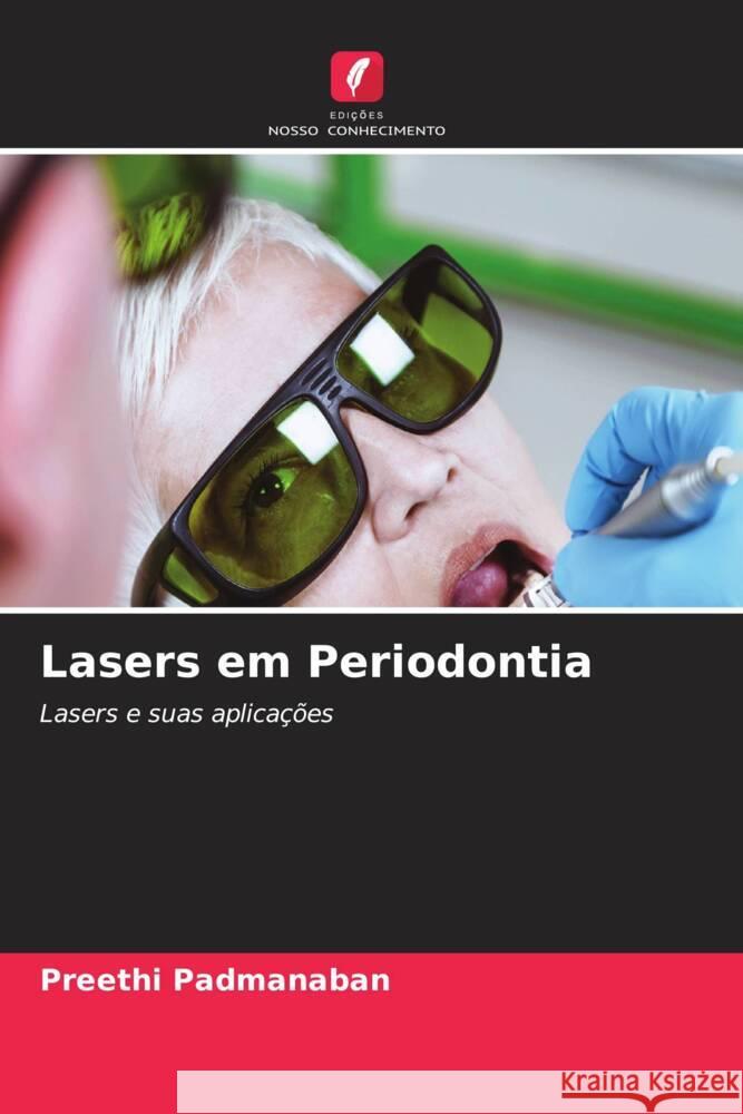 Lasers em Periodontia Padmanaban, Preethi 9786208553807 Edições Nosso Conhecimento - książka