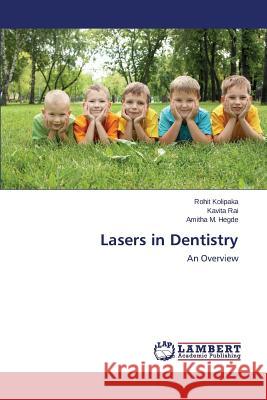 Lasers in Dentistry Kolipaka Rohit 9783659373190 LAP Lambert Academic Publishing - książka