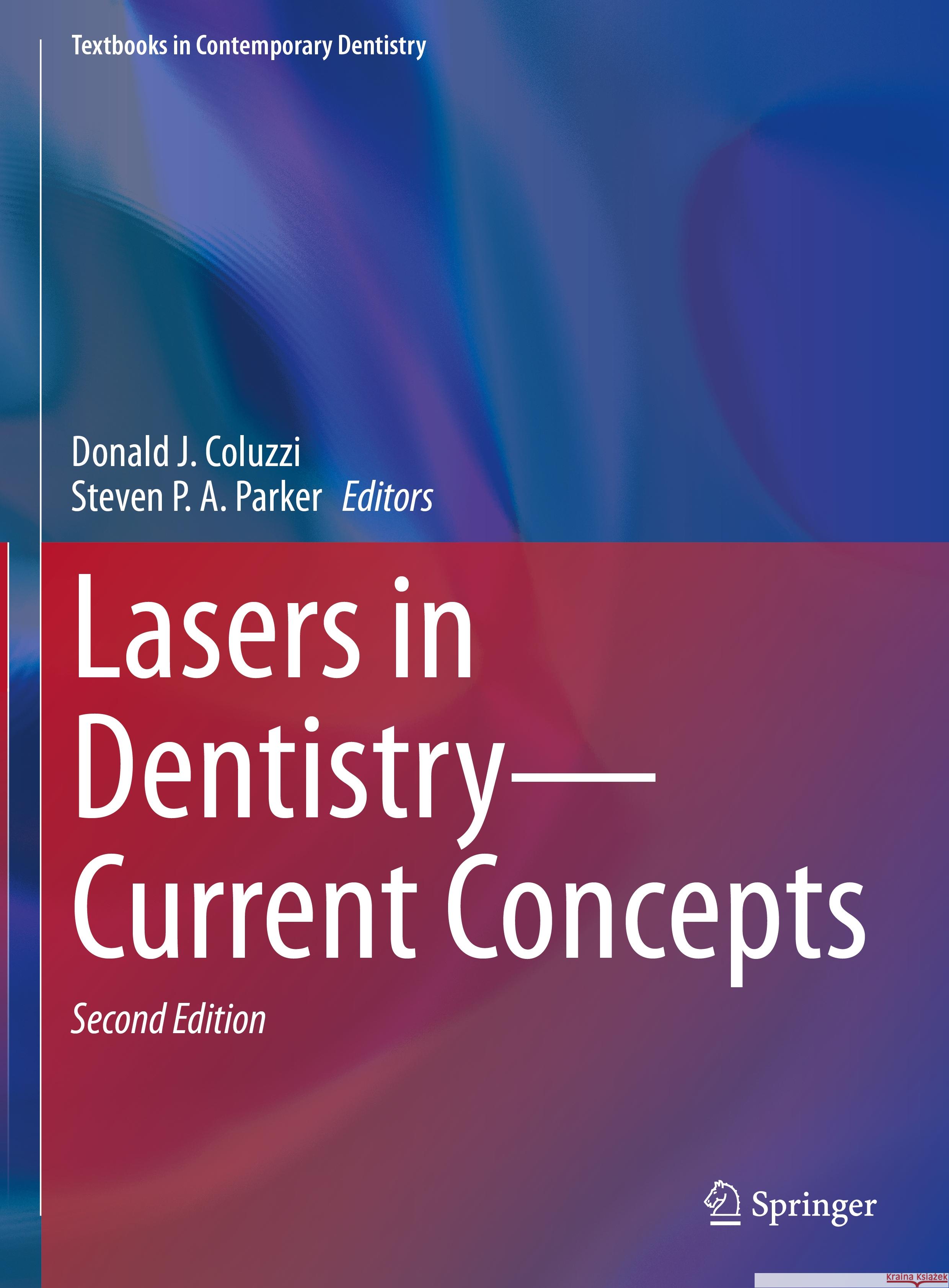 Lasers in Dentistry--Current Concepts Donald J. Coluzzi Steven P. a. Parker 9783031433375 Springer - książka