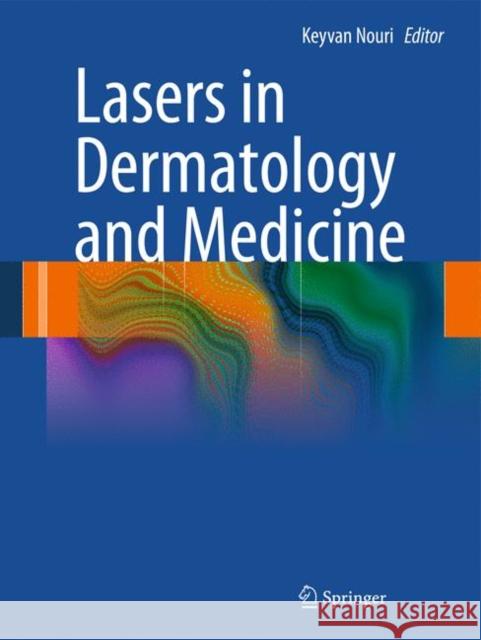 Lasers in Dermatology and Medicine Keyvan Nouri 9780857292803 Not Avail - książka