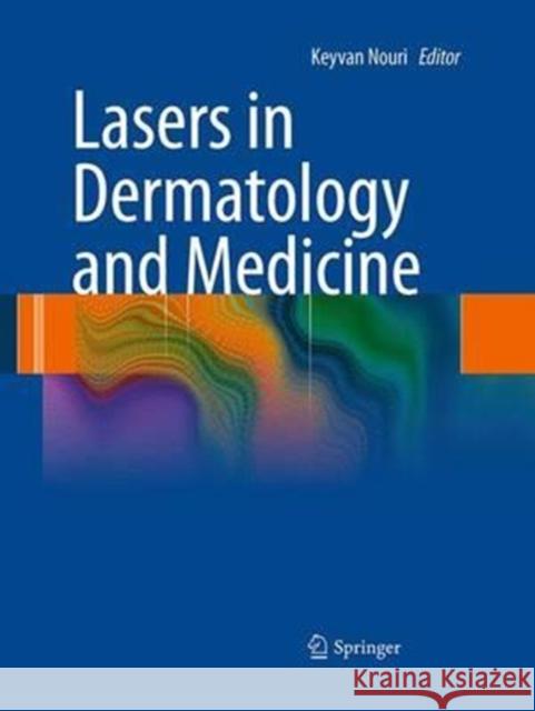 Lasers in Dermatology and Medicine Keyvan Nouri 9781447168560 Springer - książka