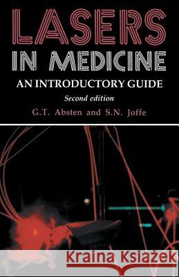 Lasers in Medicine: An Introductory Guide Absten, Gregory T. 9780412308703 Springer - książka