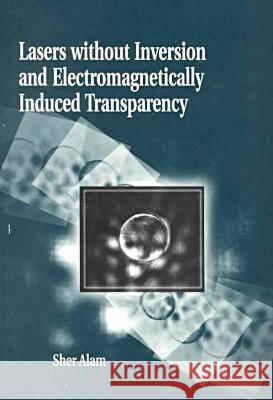 Lasers without Inversion and Electromagnetically Induced Transparency Sher Alam   9780819430403 SPIE Press - książka