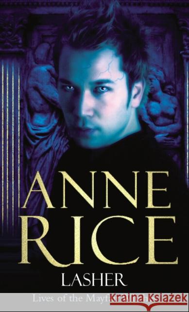 Lasher: Lives of the Mayfair Witches Anne Rice 9780099471431 Cornerstone - książka