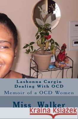 Lashonna Cargin Dealing With OCD Walker Miss 9781546387787 Createspace Independent Publishing Platform - książka