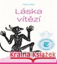 Láska vítězí Rob Bell 9788087282601 Biblion - książka