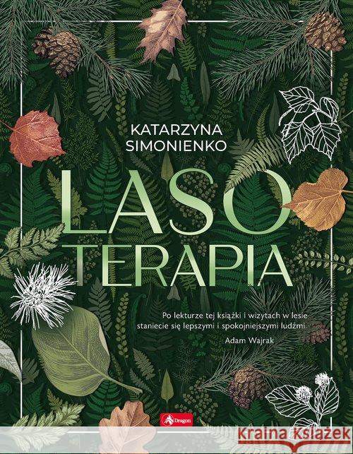 Lasoterapia Simonienko Katarzyna 9788381727129 Dragon - książka