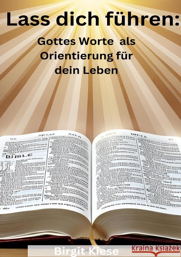 Lass dich führen: Gottes Worte als Orientierung für dein Leben Kiese, Birgit 9783819045097 epubli - książka