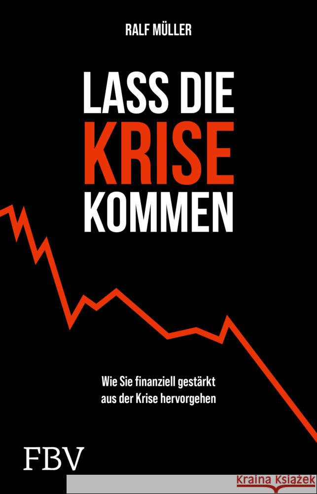 Lass die Krise kommen Ralf Müller 9783959728027 FinanzBuch Verlag - książka