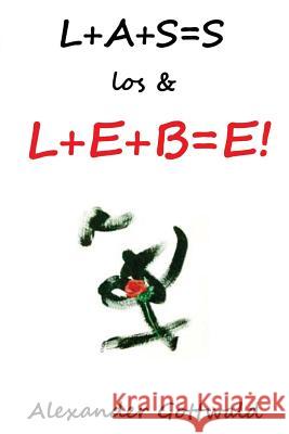 L+A+S=S los & L+E+B=E! Fabian, Angelina 9781493596430 Createspace - książka