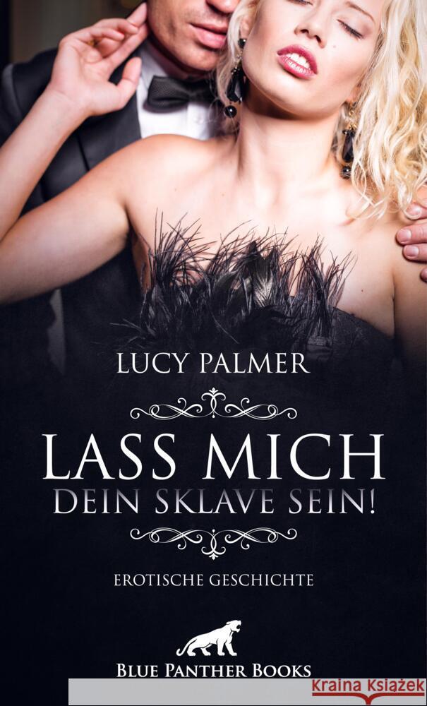 Lass mich dein Sklave sein! | Erotische Geschichte + 1 weitere Geschichte Palmer, Lucy 9783756120383 blue panther books - książka