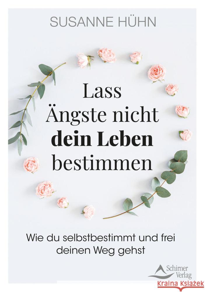 Lass Ängste nicht dein Leben bestimmen Hühn, Susanne 9783843415040 Schirner - książka