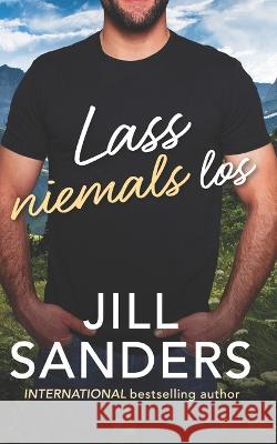 Lass niemals los Anna Drago Katrin Dolle Jill Sanders 9798366491488 Independently Published - książka