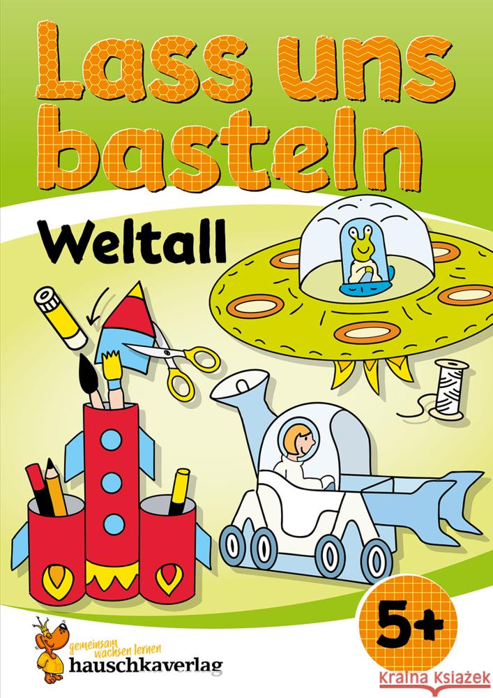 Lass uns basteln - Bastelbuch ab 5 Jahre - Weltall Beurenmeister, Corina 9783881005548 Hauschka - książka