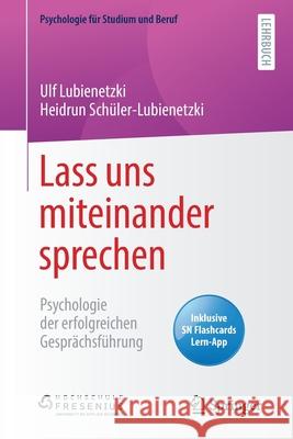 Lass Uns Miteinander Sprechen: Psychologie Der Erfolgreichen Gesprächsführung Lubienetzki, Ulf 9783662618288 Springer - książka