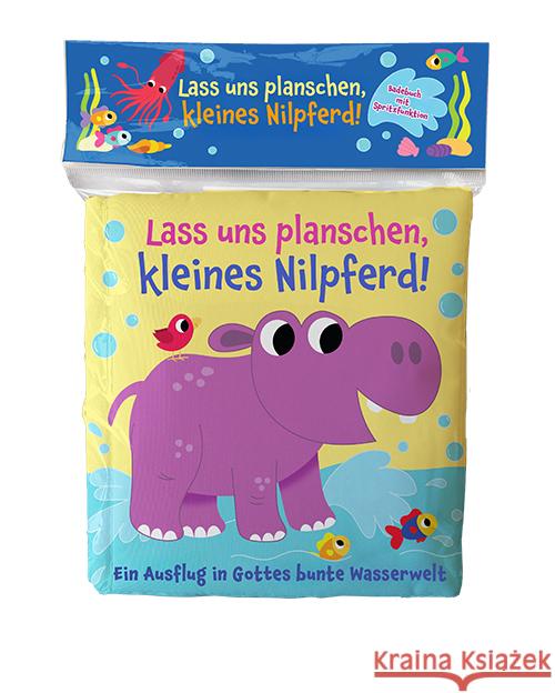 Lass uns planschen, kleines Nilpferd! Senior, Suzy 9783963624261 Francke-Buch - książka