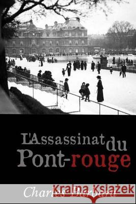 L'assassinat du Pont-rouge Ballin, G-Ph 9781530598137 Createspace Independent Publishing Platform - książka