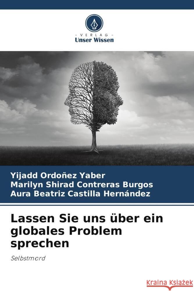 Lassen Sie uns ?ber ein globales Problem sprechen Yijadd Ordo?e Marilyn Shirad Contrera Aura Beatriz Castill 9786206950615 Verlag Unser Wissen - książka