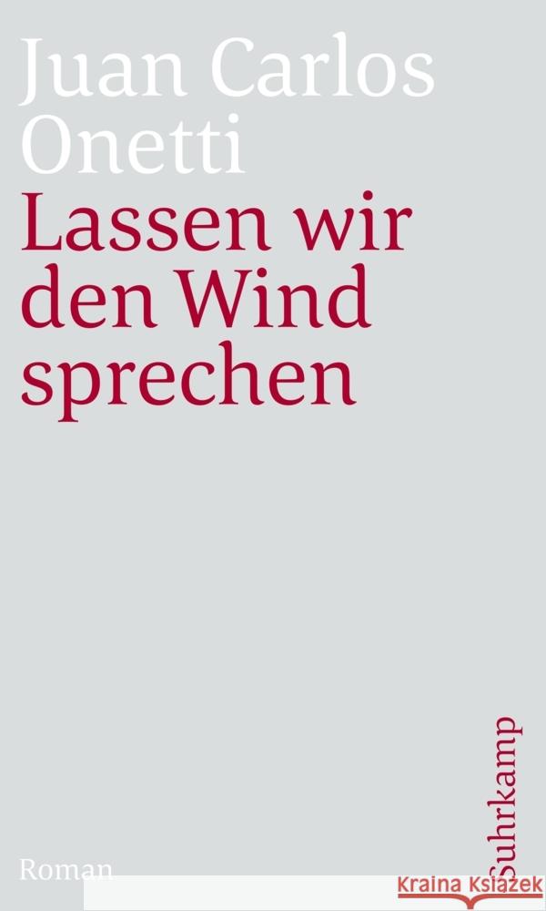 Lassen wir den Wind sprechen Onetti, Juan C. 9783518470442 Suhrkamp - książka