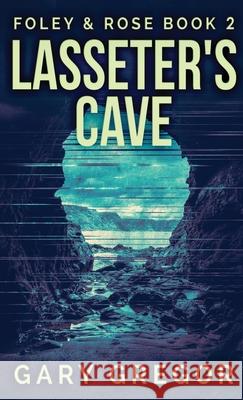 Lasseter's Cave Gary Gregor 9784867451557 Next Chapter - książka