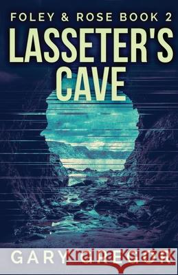 Lasseter's Cave Gary Gregor 9784867451564 Next Chapter - książka