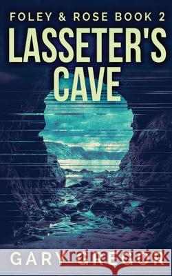 Lasseter's Cave Gary Gregor 9784867451571 Next Chapter - książka