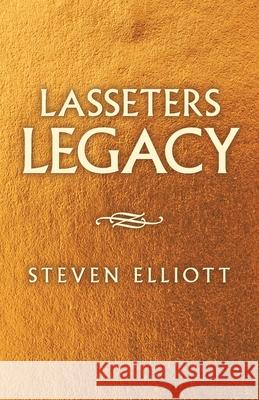 Lasseters Legacy Steven Elliott 9781504322973 Balboa Press Au - książka