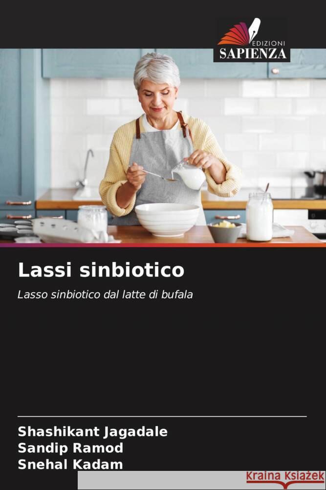 Lassi sinbiotico Jagadale, Shashikant, Ramod, Sandip, Kadam, Snehal 9786204573205 Edizioni Sapienza - książka
