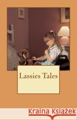 Lassies Tales Roger C. Campbell 9781477407745 Createspace - książka